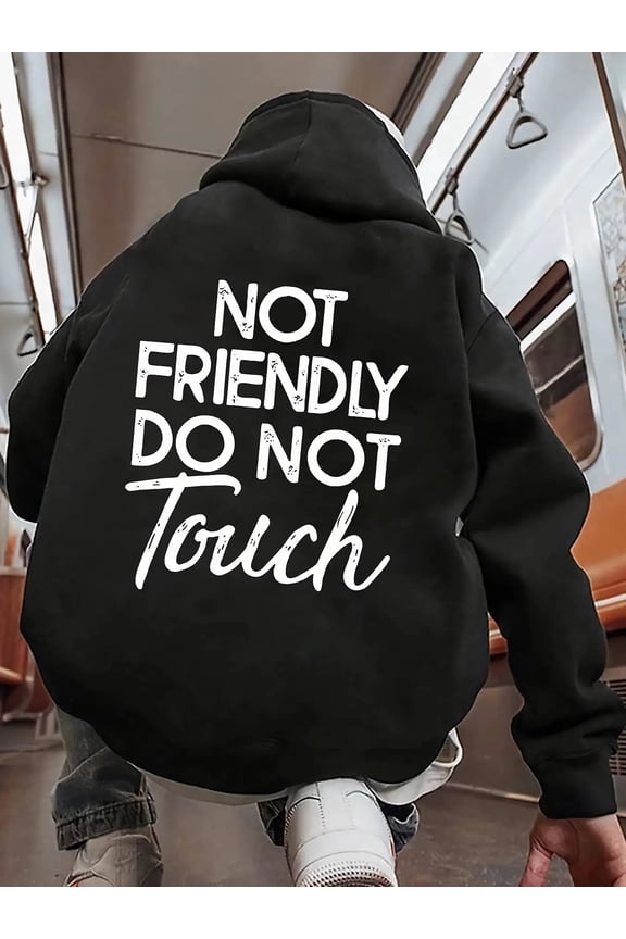 Men's "Do Not Touch If Not Friendly" Hoodie - Statement Sweatshirt with White Text Print, Winter Machine Washable Black Hooded Jacket for Gym, Outdoor & Casual Wear