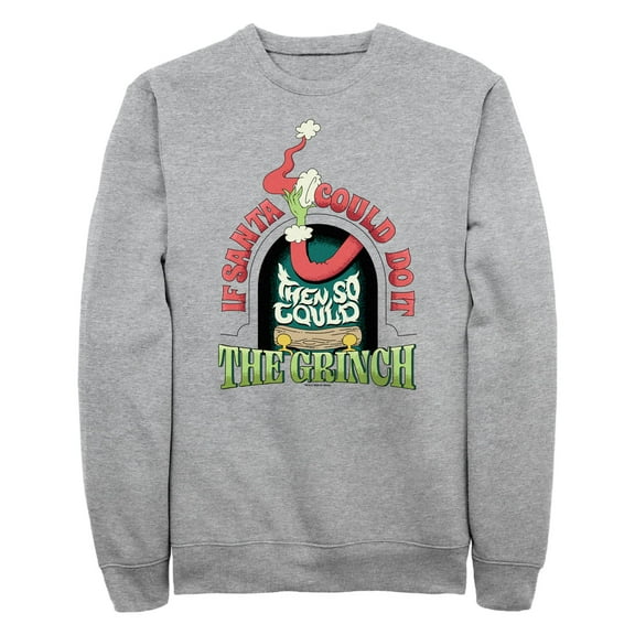 Men's Dr. Seuss The Grinch If Santa Could Do It Sweatshirt