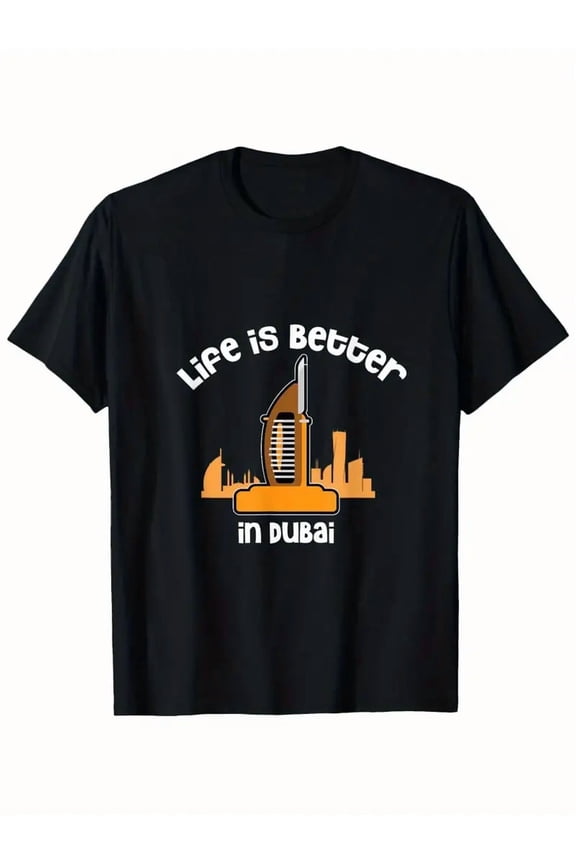 Men's Dubai Skyline Burj Khalifa Graphic T-Shirt - Black UAE Cityscape Tee with "Life is Better" Slogan - Machine Washable Casual Shirt for Dubai Fans & Tourism Enthusiasts