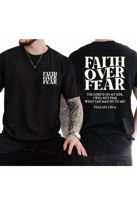 Men's Faith Over Fear T-Shirt - The Lord Is On My Side Graphic Short Sleeve Tee with Psalms 118:6, Christian Scripture Tops