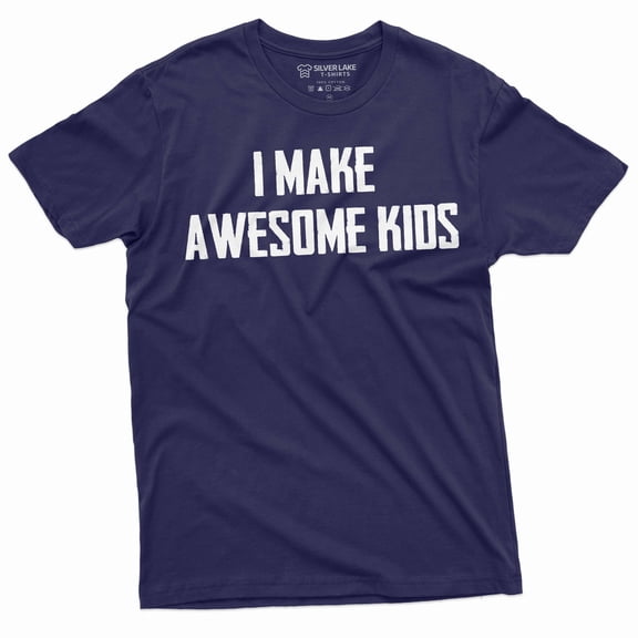 Men's Father Dad Gift T-shirt I make awesome kids Father's day Birthday Gift for husband Daddy Tee (X-Large Navy Blue)