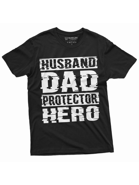 Men's Father's Day Husband Dad Protector hero T-shirt Dad father Birthday gift tee shirt for him (Large Black)
