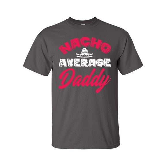 Men's Father's Day Nacho Average Daddy Short Sleeve T-shirt-Charcoal-small