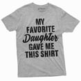 thumbnail image 1 of Men's Father's day Gift T-shirt My favorite daughter gave me this t-shirt Funny Gift for Dad Papa (XX-Large Grey), 1 of 7