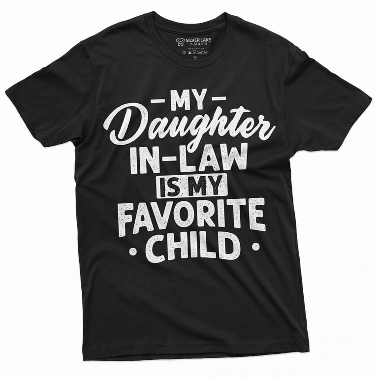 Funny Gifts From Daughter-In- Law T-Shirt Funny Gifts From Daughter-In- Law T-Shirt