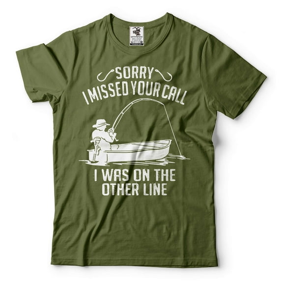 Men's Fishing Shirt Funny Fishing Tee Sorry I Missed Your Call Shirt Fishing Tees Fisherman Shirt (Large Military Green)