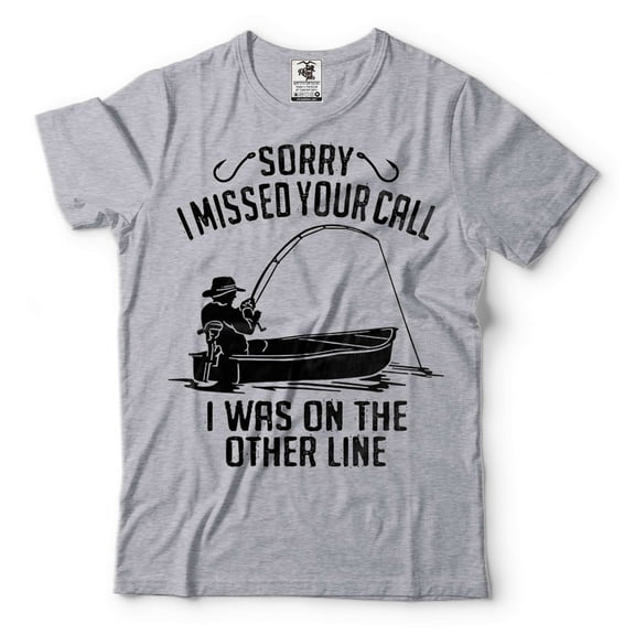 Men's Fishing Shirt Funny Fishing Tee Sorry I Missed Your Call Shirt Fishing Tees Fisherman Shirt (Small Grey)