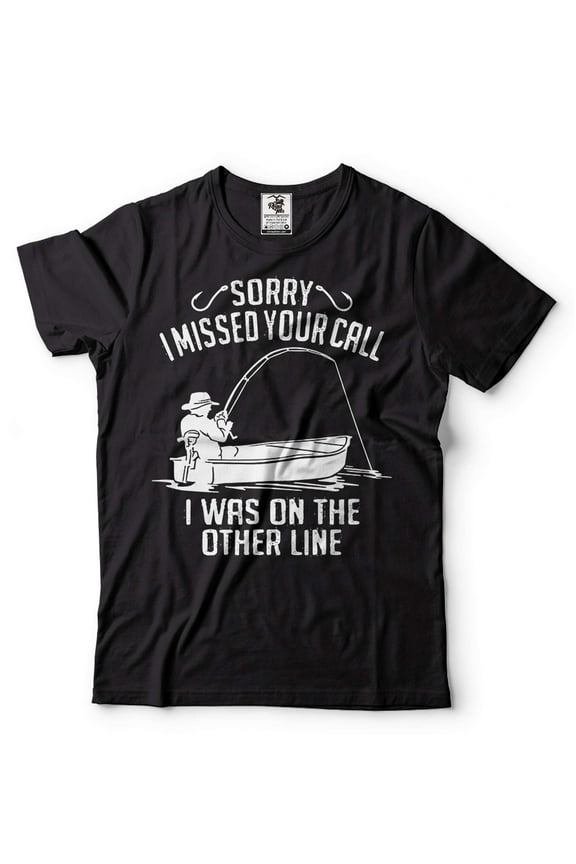 Men's Fishing Shirt Funny Fishing Tee Sorry I Missed Your Call Shirt Fishing Tees Fisherman Shirt