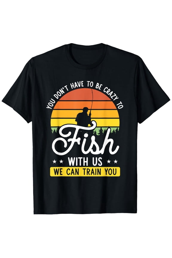 Men's Fun Fishing Quotes T-Shirt- "on'to Crazy, Fish with Us" Slogan, 8g Heavyweigh Fishing Funny Slogan Tee Fishing T Shirt Casual Fishing Quote T-shirt Men Fishing Apparel Men Fishing