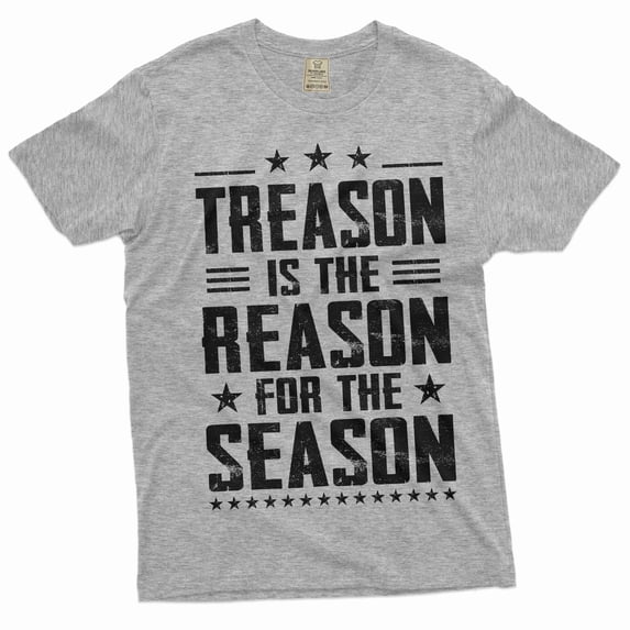 Men's Funny 4th of July Treason is the reason for this season T-shirt USA Independence day Fourth Tee (Medium Grey)