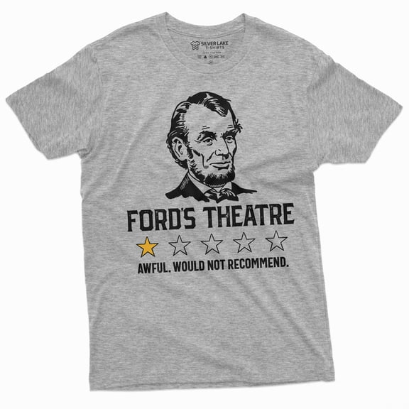 Men's Funny Abraham Lincoln Ford's Theatre negative review T-shirt 4th of July tee (Large Grey)