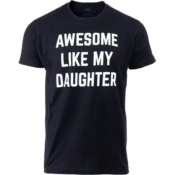 Men's Funny Awesome Like My Daughter Graphic T-Shirt