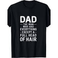 thumbnail image 1 of Men's Funny Bald Humor Everything Except Full Head Of Hair T-Shirt, 1 of 6