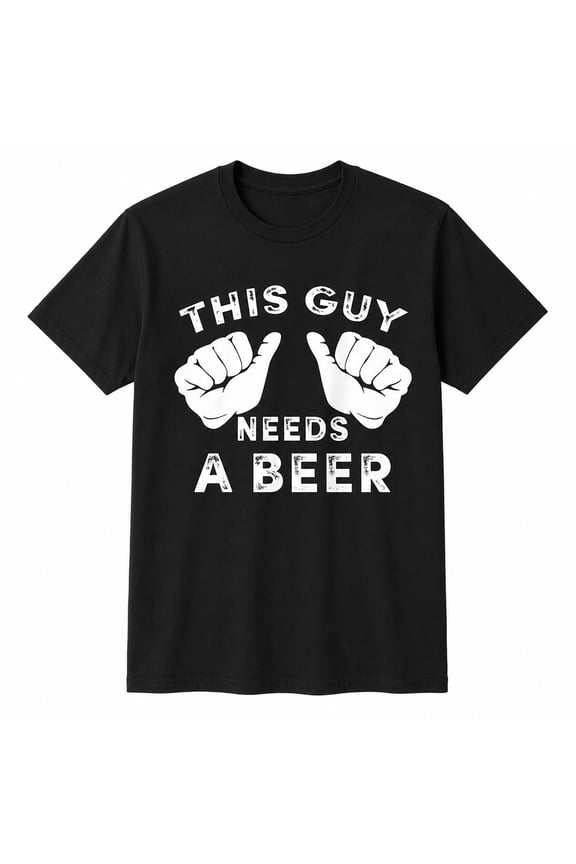 Men's Funny Beer Graphic T-Shirt, This Guy Needs A Beer Tee
