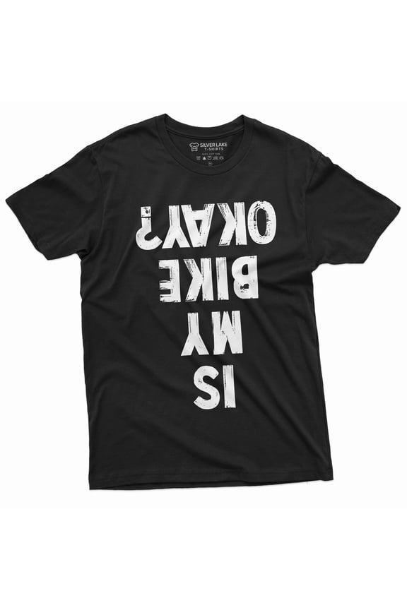 Men's Funny Biker T-shirt Bicycle is my bike ok funny upside down text Tee shirt riding sports Tee