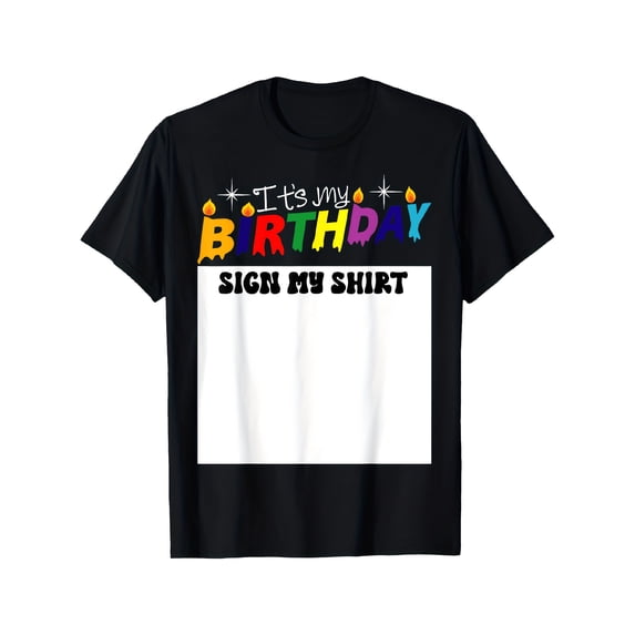 Men's Funny Birthday Party T-Shirt - "It's My Birthday" Signable Design with Signature Panel, Glossy Finish & All-Season Comfort - Classic Black Crew Neck Short Sleeve Tee for Casual Wear, Parties,