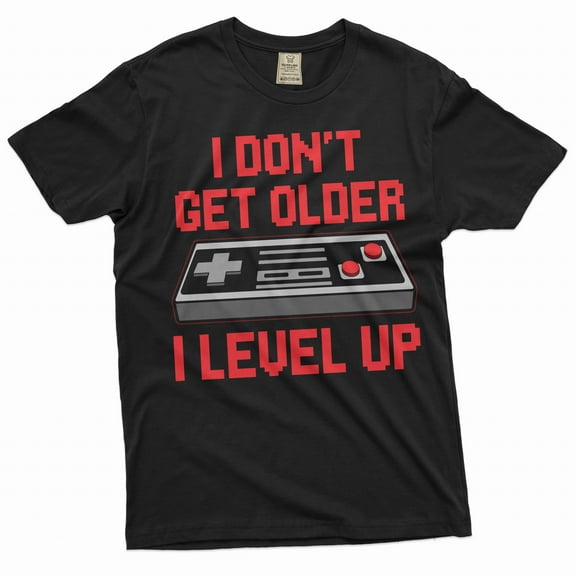 Men's Funny Birthday Shirt I don't get older tee Gaming Gamer Birthday Gift Level Up Shirt