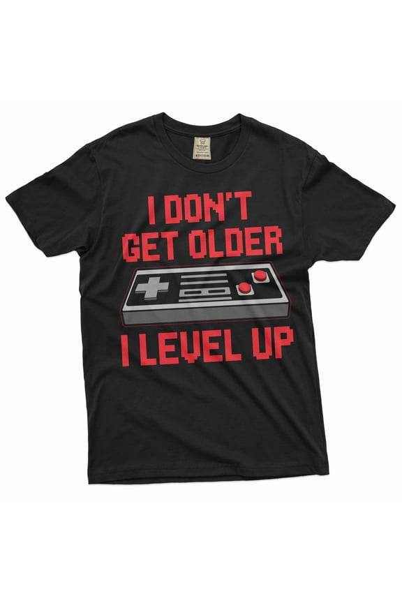 Men's Funny Birthday Shirt I don't get older tee Gaming Gamer Birthday Gift Level Up Shirt