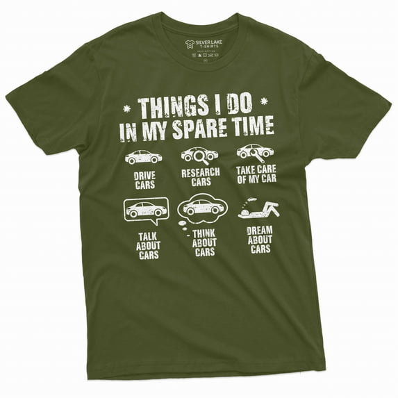 Men's Funny Car enthusiast T-shirt things I do in my spare time car collection hobby shirt (3X-Large Military Green)