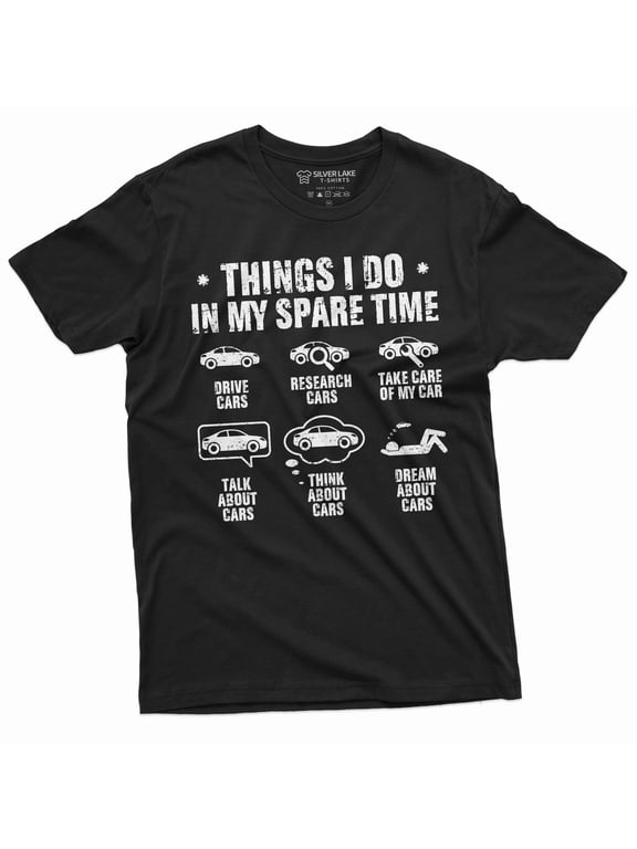 Men's Funny Car enthusiast T-shirt things I do in my spare time car collection hobby shirt