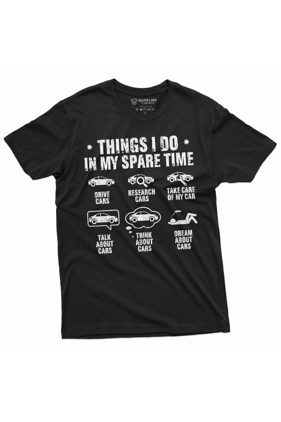 Men's Funny Car enthusiast T-shirt things I do in my spare time car collection hobby shirt