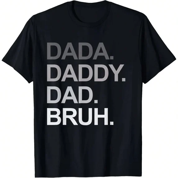Men's Funny Dada Daddy Dad Bruh Graphic T-Shirt