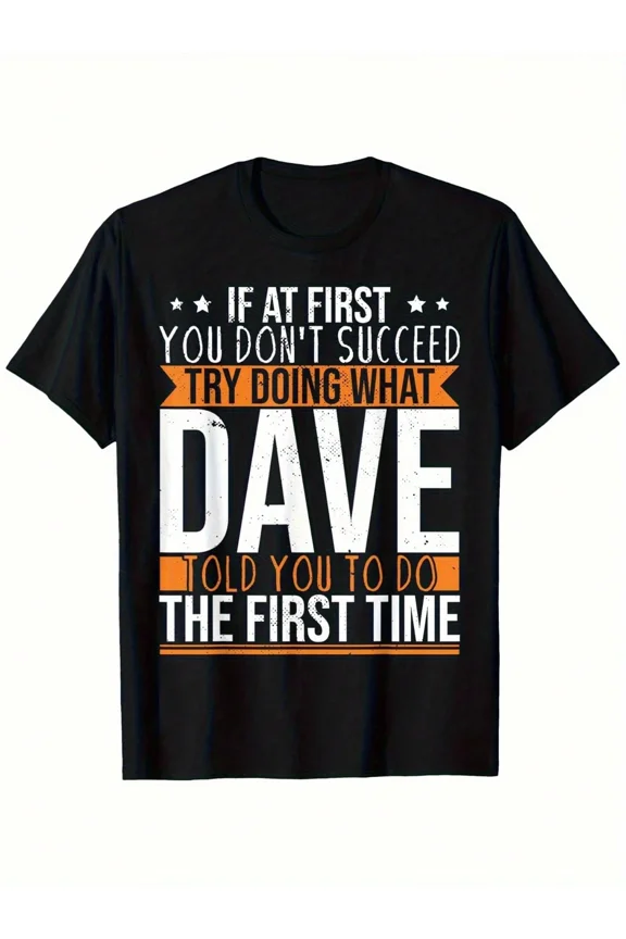 Men's Funny Dave Quote Graphic T-Shirt