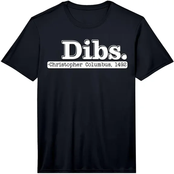 Men's Funny Dibs Columbus Historical Quote Graphic T-Shirt