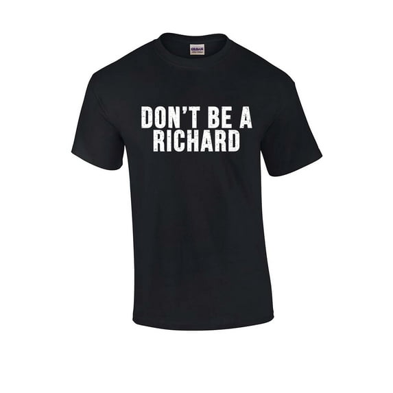 Men's Funny Don't Be a Richard Short Sleeve T-shirt-Black-xl