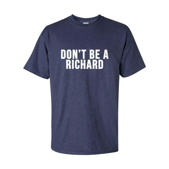 Men's Funny Don't Be a Richard Short Sleeve T-shirt-Heather Navy-small