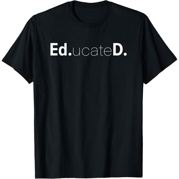 Men's Funny Ed.D. Ed.ucateD. Doctoral Graduate T Shirt, Comfortable Breathable Soft Tee, Men's 100% Cotton Graphic T-Shirt 180gsm