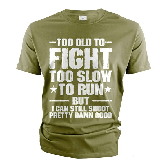 Men's Funny Father's day Grandpa Dad T-shirt too old to fight sarcastic tshirt (Large Military Green)