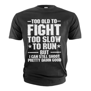 Men's Funny Father's day Grandpa Dad T-shirt too old to fight sarcastic tshirt (XX-Large Black)