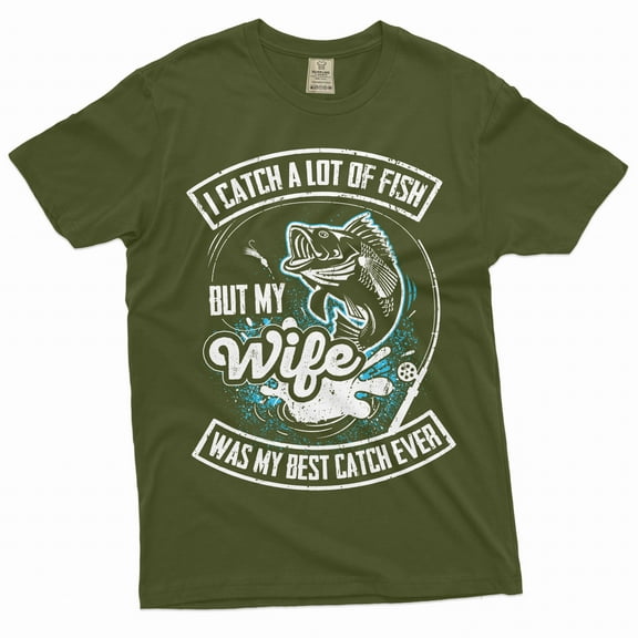 Men's Funny Fishing T-shirt my wife by best catch fisherman funny gifts anniversary marriage tee (Small Military Green)