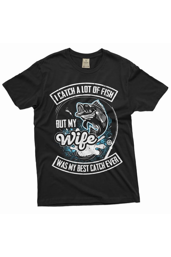 Men's Funny Fishing T-shirt my wife by best catch fisherman funny gifts anniversary marriage tee