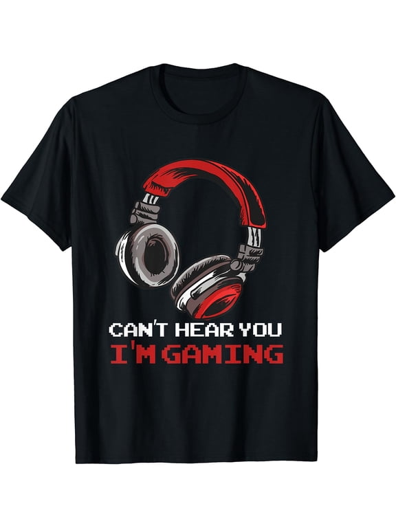 Men's Funny Gamer Can't Hear You Gaming Graphic T-Shirt