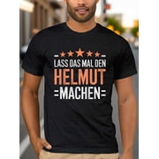 Mens Funny German Lass Das Mal Den Helmut Machen Graphic T-Shirt
