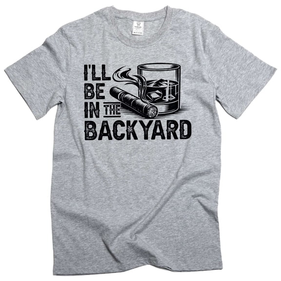 Men's Funny Grandpa Papa Dad I'll be in the backyard T-shirt (3X-Large Grey)