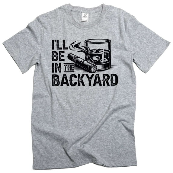 Men's Funny Grandpa Papa Dad I'll be in the backyard T-shirt (4X-Large Grey)