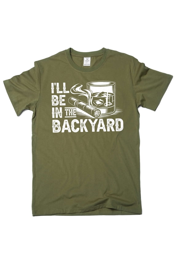 Men's Funny Grandpa Papa Dad I'll be in the backyard T-shirt