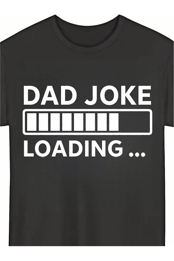 Men's Funny Graphic Dad Joke Loading T-Shirt