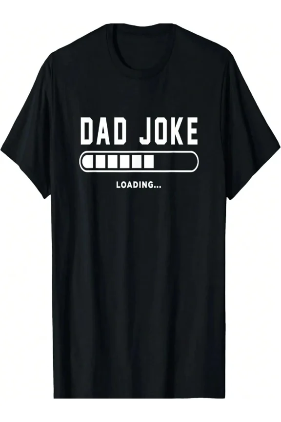 Men's Funny Graphic Dad Joke Loading T-Shirt
