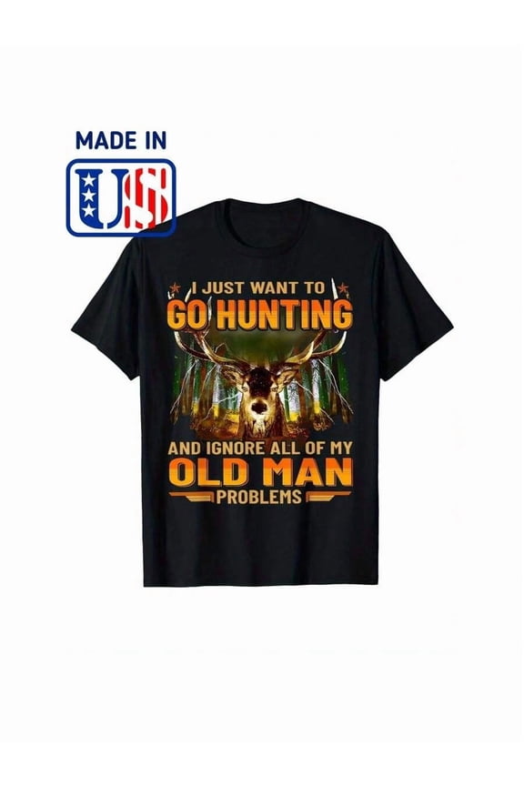 Men's Funny Hunting T-Shirt Deer Hunter Graphic Tee Old Man Problems Outdoor Apparel