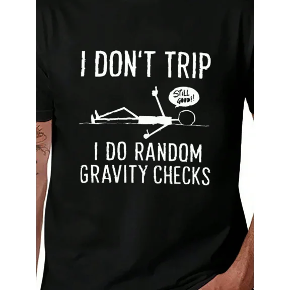 Men's Funny I Do Random Gravity Checks Graphic T-Shirt