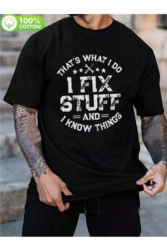 Men''s Funny I Fix Stuff T-Shirt Mechanic Engineer Garage Tee Shirt, B26000031