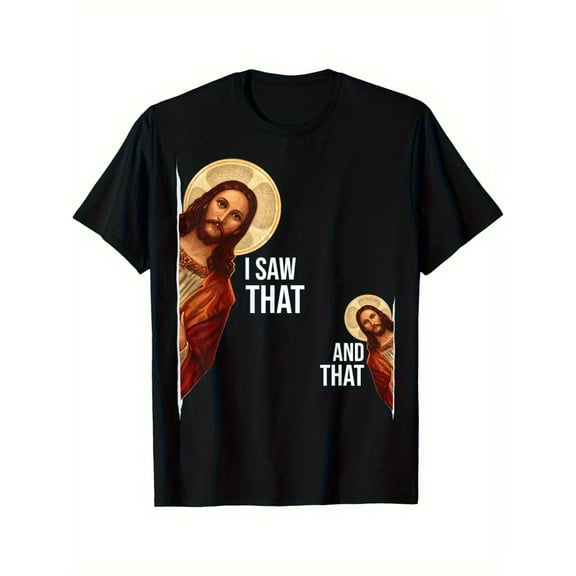 Men's Funny "I Saw That" Jesus Graphic Cotton T-Shirt - Soft Breathable Regular Fit Short Sleeve Tee, Machine Washable All-Season Casual Shirt for Casual Attire & Evening Outings (Black, S-XXXL)