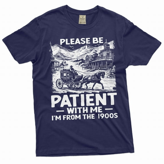 Men's Funny I am from 1900s T-shirt Birthday gift funny papa dad grandpa Christmas Birthday gift tee (Large Navy Blue)