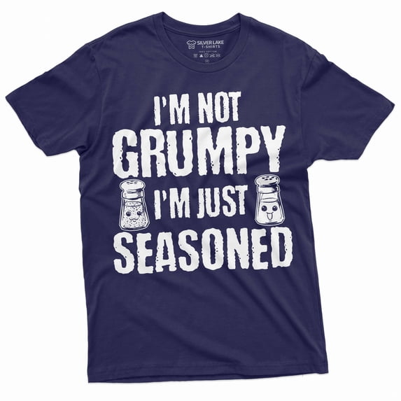 Men's Funny I am not Grumpy I am just seasoned T-shirt Grandpa Papa Dad Fathers day funny Gift tee (Large Navy Blue)