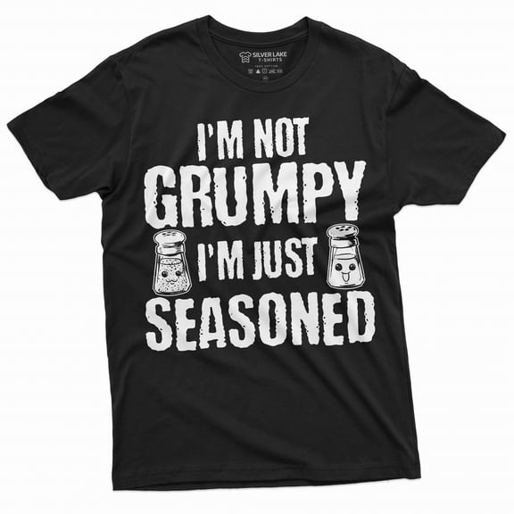 Men's Funny I am not Grumpy I am just seasoned T-shirt Grandpa Papa Dad Fathers day funny Gift tee