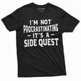 thumbnail image 1 of Men's Funny I am not procrastinating it's a side quest T-shirt Funny gaming humorous Birthday gift (X-Large Black), 1 of 7